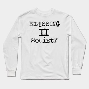 Blessing 2 Society Long Sleeve T-Shirt